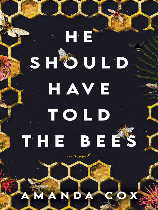 Title details for He Should Have Told the Bees by Amanda Cox - Wait list